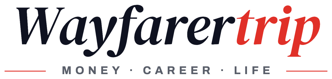 Wayfarertrip — Money, Career, Life